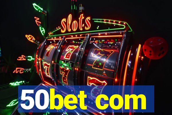 50bet com